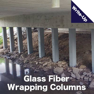 bridge columns wrapped in glass fiber. 'Glass Fiber Wrapping Columns'
