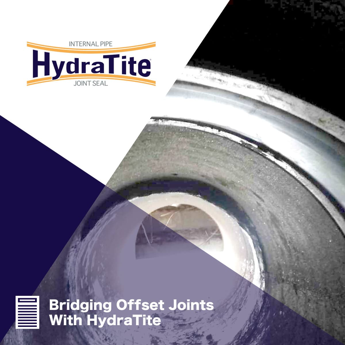 Looking out of a pipe and a severely offset joint near the exit, 'Bridging the Offset Joints With HydraTite'
