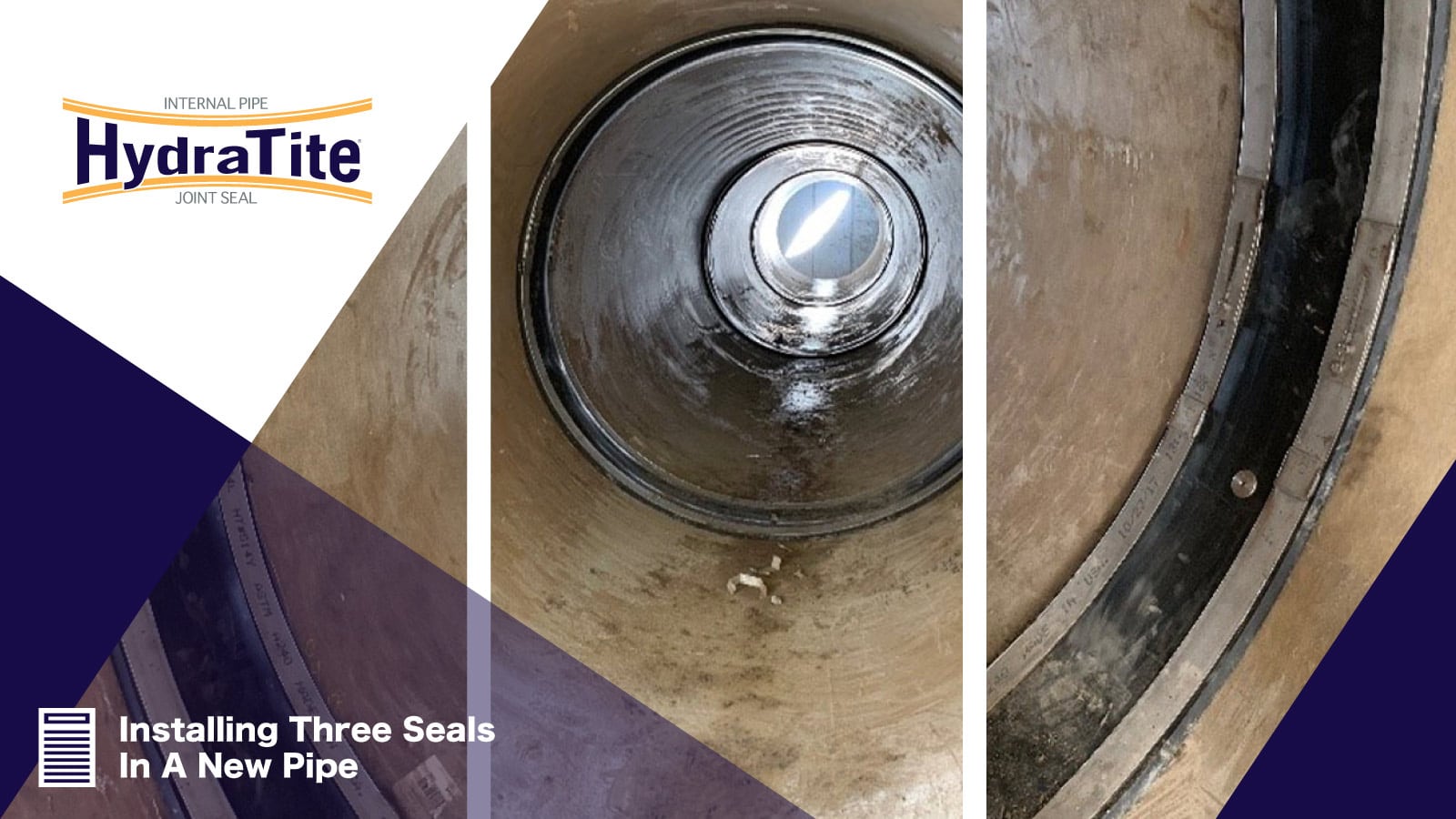 Three images of HydraTite protecting three joints against infiltration & exfiltration, 'Installing Three Seals In A New Pipe'