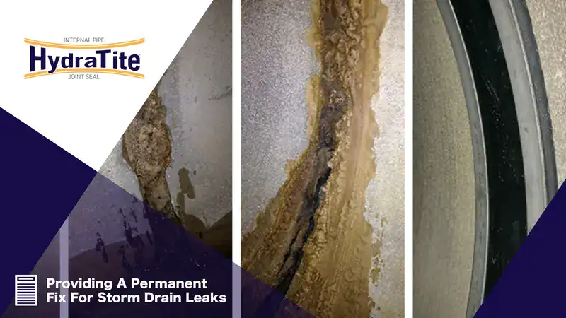 Several images of inside a RCP pipe, some of joints that have become compromised and one of a joint that has been sealed with HydraTite, 'Providing A Permanent Fix For Storm Drain Leaks'